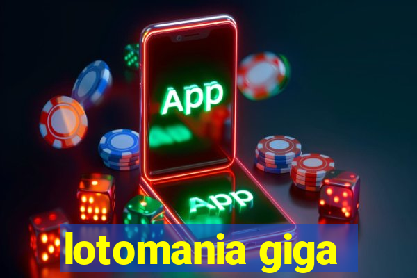 lotomania giga